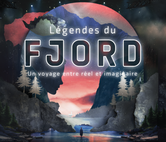 Légendes du FJORD – Un voyage entre réel et imaginaire